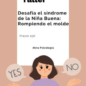 Taller: Desafía el síndrome de la Niña Buena: Rompiendo el molde