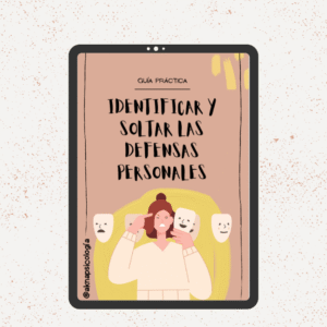 Guía práctica - Identificar y soltar las defensas personales